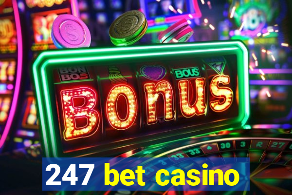 247 bet casino